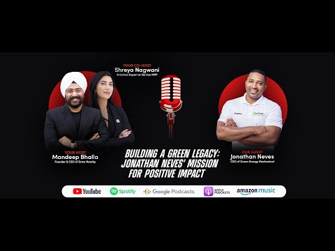 Building a Green Legacy: Jonathan Neves' Mission for Positive Impact