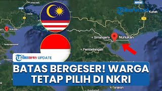 3 Desa Nunukan Masuk Wilayah Malaysia, Warga Kabungalor Kaltara Tetap Bertahan Pilih NKRI