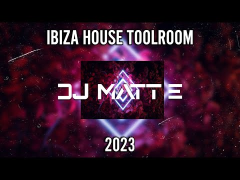 Ibiza House Toolroom 2023💿I THE BEST DOSE OF MUSIC I Mixed by Dj Matt E
