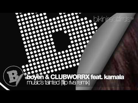 Boyen & CLUBWORXX feat. Kamala - Music´s Tainted (Filip Riva Remix)