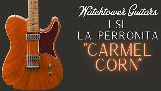 Video thumbnail for LsL La Perronita Trans Orange - "Carmel Corn" by Watchtower Guitars