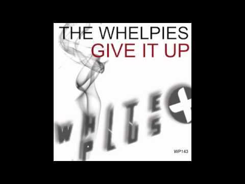 The Whelpies - Give It Up (Fabrizio Leggieri Remix)