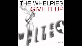The Whelpies - Give It Up (Fabrizio Leggieri Remix)