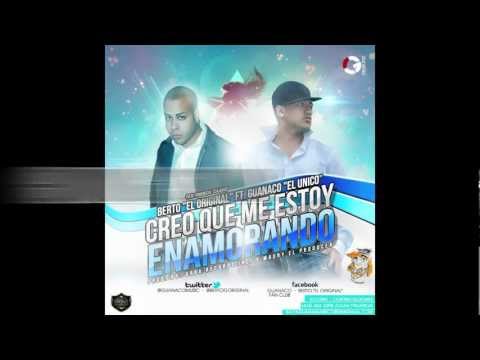 Creo Que Me Estoy Enamorando By: Guanaco El Unico, Berto El Original XTrebol Clan PREVIEW