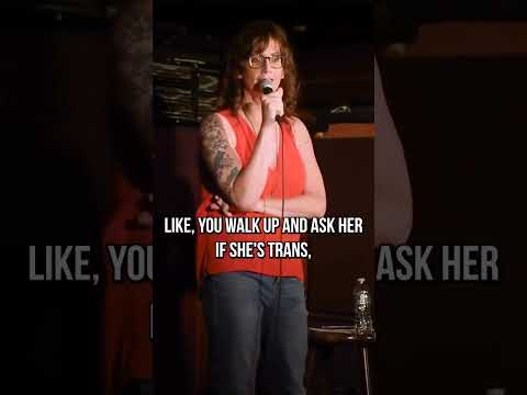 Asking if you're trans. #standupcomedy #comedy #trans #comedyspecial