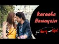 Hawayein - Karaoke | Jab Harry Met Sejal | Shah Rukh Khan, Anushka | Arijit Singh, Pritam | RuCho