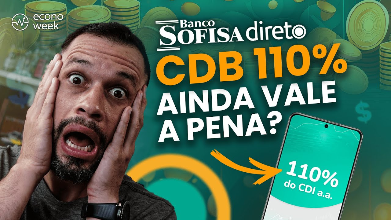 CDB SOFISA DIRETO vale a pena? CDB que rende 110% CDI é um bom investimento?