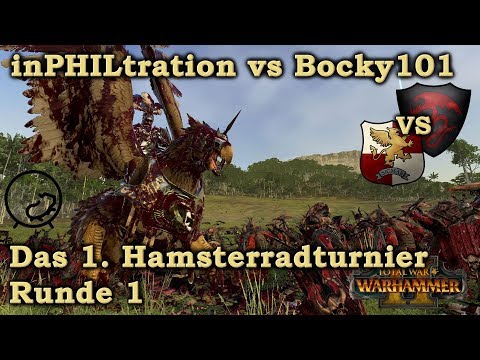 Hamsterradturnier Runde 1: inPHILtration vs Bocky101 - Total War: Warhammer 2 deutsch