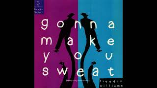 C&C Music Factory Ft. Freedom Williams - Gonna Make You Sweat (Everybody Dance Now) (DMC 12" Remix)