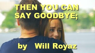 Download lagu Then you can tell me goodbye by Will Royaz... mp3