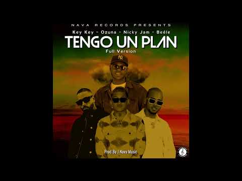 Tengo Un Plan (Full Version) (By J Nava Music) - Key Key ❌ Ozuna ❌ Nicky Jam ❌ Beéle