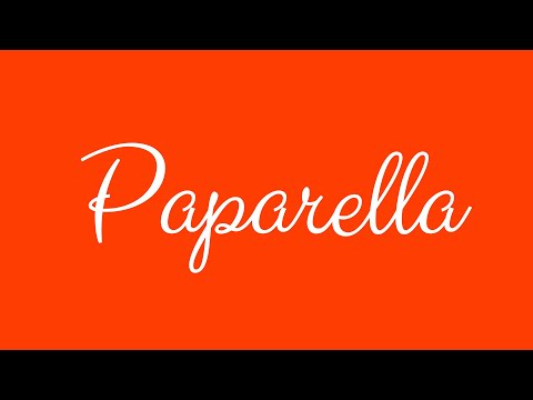 Learn how to Sign the Name Paparella Stylishly in Cursive Writing