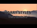 Harry Styles - Two Ghosts (Live in Studio) Lyrics