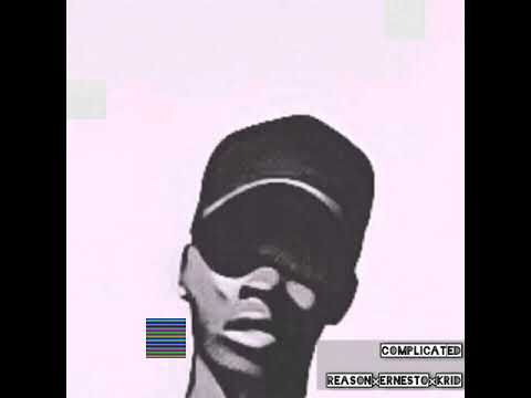 Reason316 - Complicated Feat Ernesto × Krid