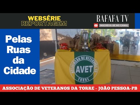 PELAS RUAS DA CIDADE - ASSOCIAÇÃO DE VETERANOS DA TORRE