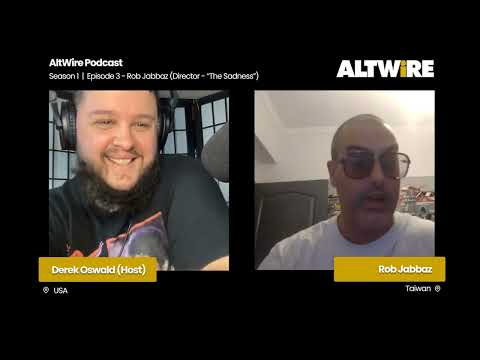 Altwire Podcast Episode 3, Season 1 - Rob Jabbaz (Writer and Director of "The Sadness")