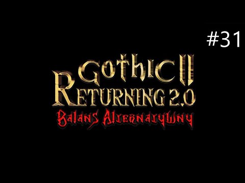 Zagrajmy w Gothic 2 NK: Returning 2.0 AB odc. 31 - Spotkanie z Dexterem