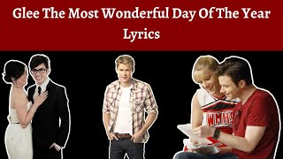 Glee The Most Wonderful Day Of The Year Lyrics