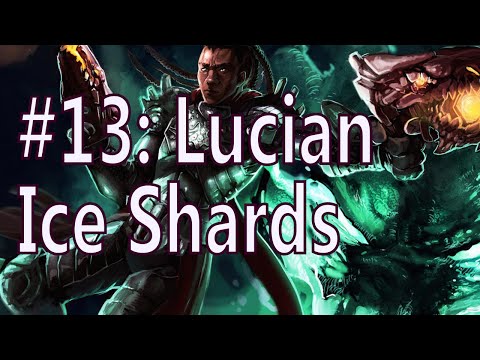 Ice Shards #13: Lucian Positioning
