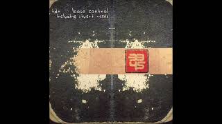 TDN - Loose Control (Original)