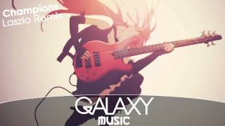 Astronaut - Champions (Laszlo Remix) [Premiere]