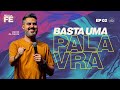 BASTA UMA PALAVRA Pela Fé Ep2 Pastor Davis Oliveira