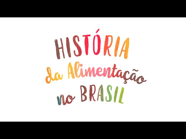 História da Alimentação no Brasil – Teaser Oficial