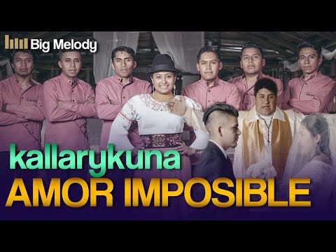 ❤️KALLARYKUNA - Amor Imposible-Video Oficial 4K❤️