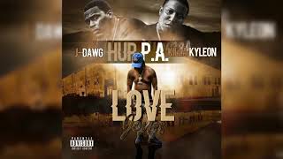 HUP PA - Love Jones Ft. Killa Kyleon & j-Dawg