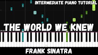 Download lagu Frank Sinatra - The World We Knew (Intermediate Piano Tutorial) mp3 Download lagu Frank Sinatra - The World We Knew (Intermediate Piano Tutorial) mp3