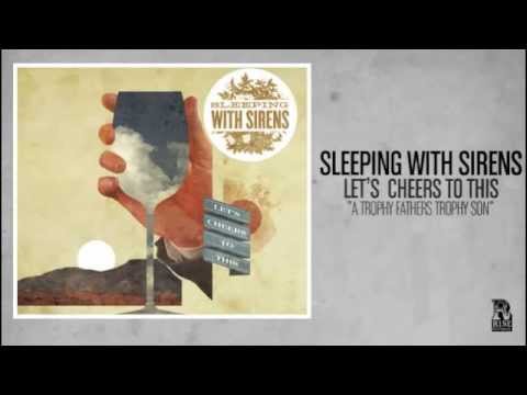 Sleeping With Sirens - A Trophy Father's Trophy Son