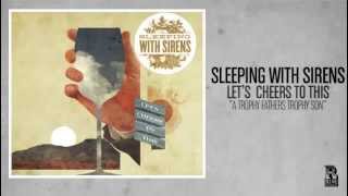 Sleeping With Sirens - A Trophy Father&#39;s Trophy Son