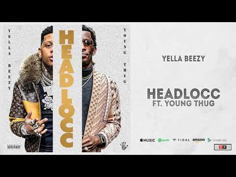 Yella Beezy in Quarantine - HEADLOCC ft. Young Thug