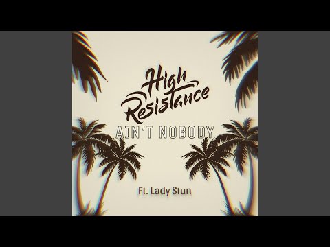 Ain't Nobody (feat. Lady Stun)