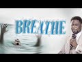 BREATHE || 25TH FEBRUARY 2024