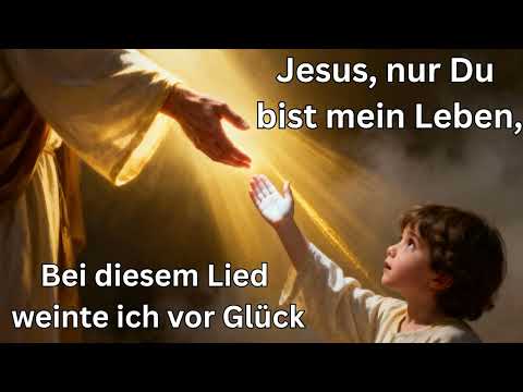 Jesus, nur du bist mein Leben 🙏❤️ Tauflied und Lobpreis