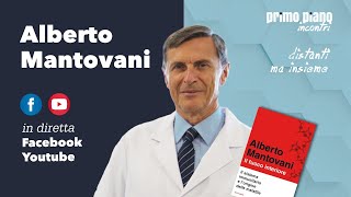 Le difese immunitarie: dal cancro al covid-19 - Diretta con Alberto Mantovani