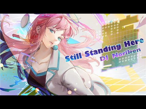 DJ Noriken - Still Standing Here 【CytusⅡ】
