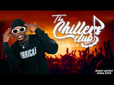 The Chillers Club-S01E08 feat. Musa keys