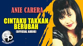 Download lagu Anie Carera Cintaku Tak Berubah... mp3