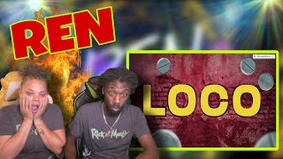 Ren - Loco (Official Lyric Video) REACTION