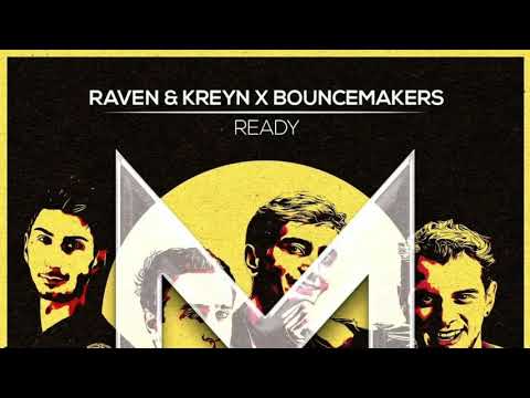 Raven & Kreyn X Bouncemakers - Ready | Maxximize Records