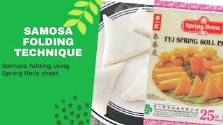 How to fold Samosa perfectly || Samosa folding technique | Samosa folding using Spring Rolls sheet