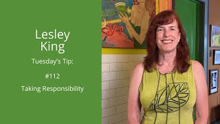 TT#112  How I help my clients: Take Responsibility: the trick to all your power
