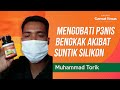 Mengobati Penis Bengkak Akibat Suntik Silikon Dengan Kapsul Gamat Emas Kisah Muhammad Torik
