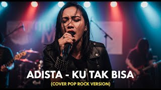 Download lagu ADISTA - KU TAK BISA | COVER POP ROCK VERSION (Cover By Darung_Ka) mp3 Download lagu ADISTA - KU TAK BISA | COVER POP ROCK VERSION (Cover By Darung_Ka) mp3