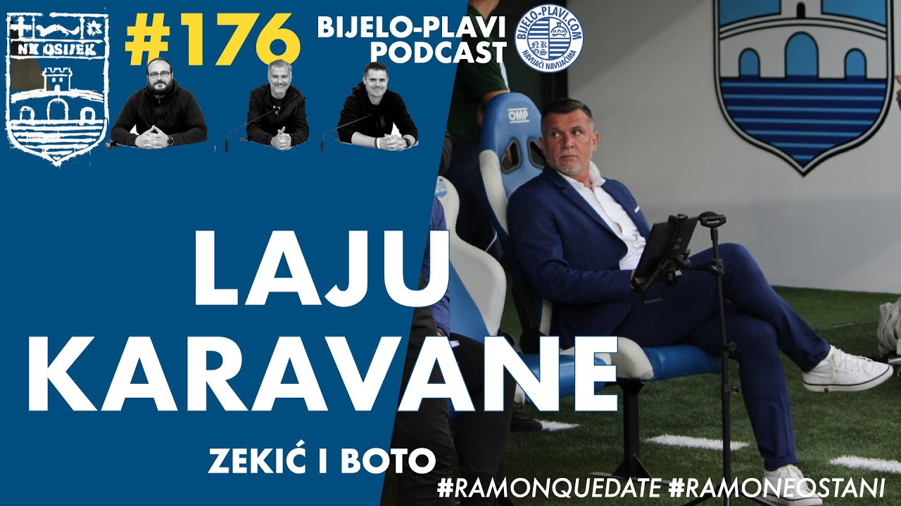 Bijelo-plavi podcast 176: Laju karavane