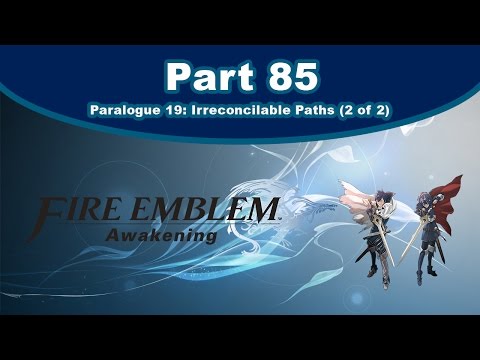 Fire Emblem: Awakening [85] - Paralogue 19: Irreconcilable Paths (2/2)