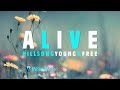 Alive - Hillsong Young and Free [With Lyrics]