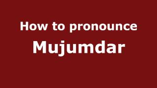 How to pronounce Mujumdar